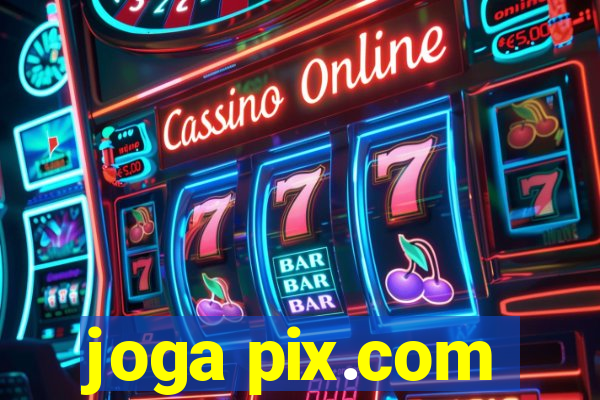 joga pix.com
